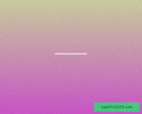 世界杯胜负竞猜网站推荐多种投注方式助你精准预测赛事结果